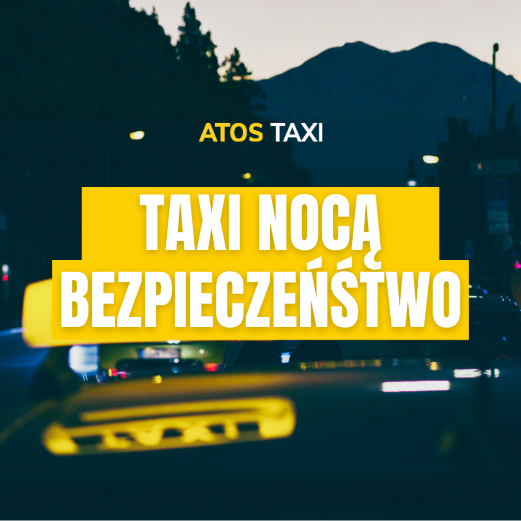 Bezpieczeństwo taxi nocą dla kierowcy i pasażera ATOS TAXI